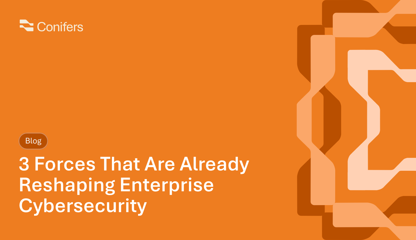 3 Forces That Are Already Reshaping Enterprise Cybersecurity
