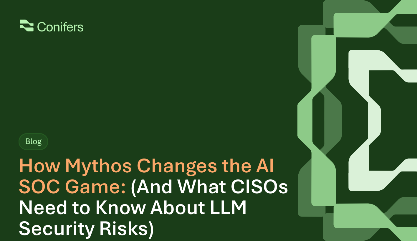 How Mythos Changes the AI SOC Game (And What CISOs Need to Know About LLM Security Risks)