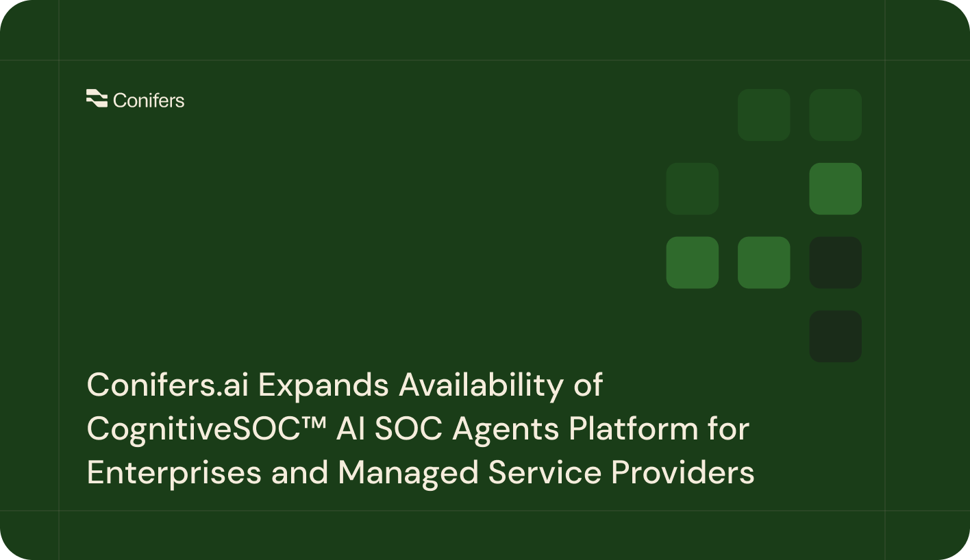 Conifers.ai Expands Availability of CognitiveSOC™ AI SOC Agents Platform for Enterprises and Managed Service Providers